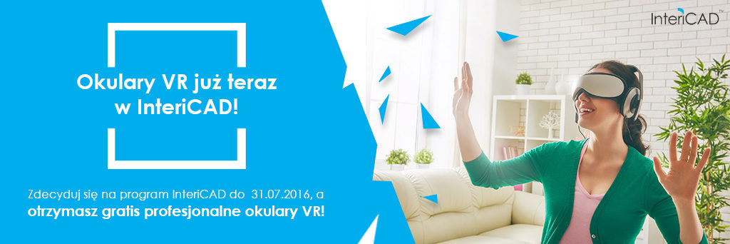 Promocja: Okulary VR już teraz w InteriCAD!