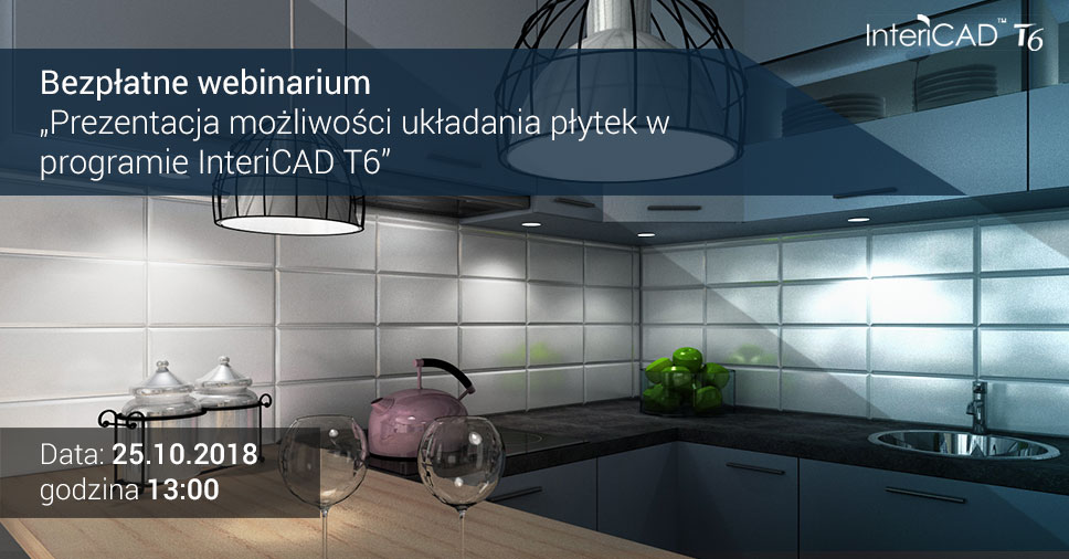 Webinarium: Prezentacja możliwości układania płytek w programie InteriCAD T6