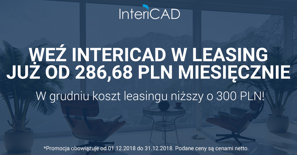 Weź InteriCAD T6 w leasing już od 286,68 PLN miesięcznie!